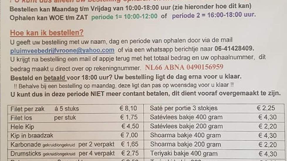 De bestellijst. Klanten moeten bestellen per mail of via whatsapp. Daarna krijgen ze een mail of appje terug met hun bestelling en totaalbedrag en ophaalnummer. Dit bedrag moeten ze overmaken voordat ze de bestelling op komen halen.